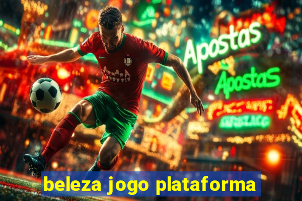 beleza jogo plataforma